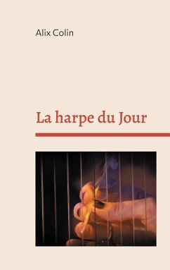 La harpe du Jour - Colin, Alix