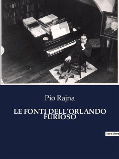 LE FONTI DELL¿ORLANDO FURIOSO - Rajna, Pio