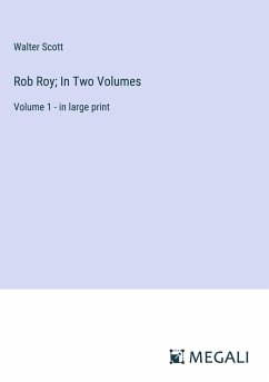 Rob Roy; In Two Volumes - Scott, Walter