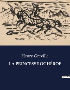 LA PRINCESSE OGHÉROF - Greville, Henry