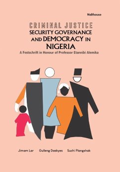 Criminal Justice Security Governance and Democracy in Nigeria - Plangshak, Suchi