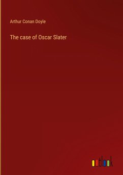 The case of Oscar Slater - Doyle, Arthur Conan