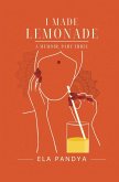 I Made Lemonade A Memoir Part Three