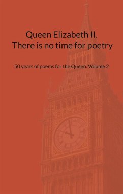 Queen Elizabeth II. There is no time for poetry