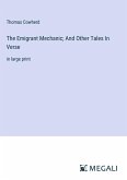 The Emigrant Mechanic; And Other Tales In Verse