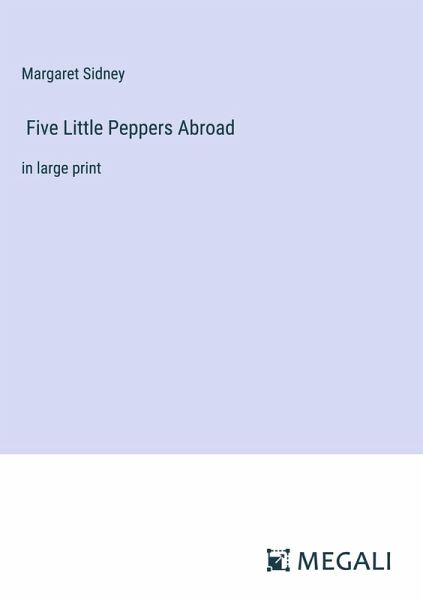 Five Little Peppers Abroad Five Little Peppers Abroad