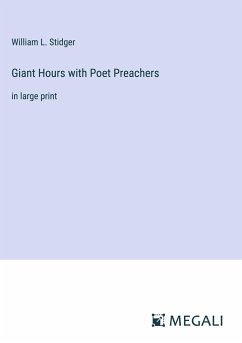 Giant Hours with Poet Preachers - Stidger, William L.