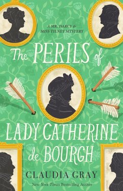 The Perils of Lady Catherine de Bourgh (eBook, ePUB) - Gray, Claudia; Gray, Claudia