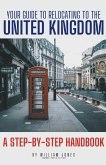 Your Guide to Relocating to the United Kingdom