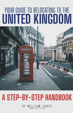 Your Guide to Relocating to the United Kingdom - Jones, William