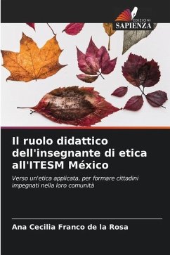 Il ruolo didattico dell'insegnante di etica all'ITESM México - Franco de la Rosa, Ana Cecilia