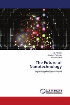 The Future of Nanotechnology - Hassan, Ali;Rehman, Asad-ur-;Nisa, Alim-un-