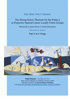 The Strong Sylow Theorem for the Prime p in Projective Special Linear Locally Finite Groups - Part 3 of a Trilogy - Flemisch, Dipl.-Math. Felix F.