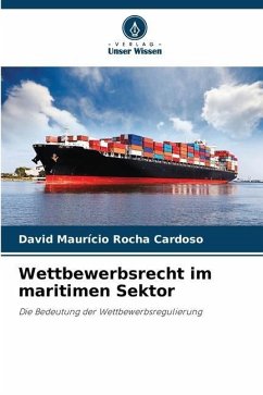 Wettbewerbsrecht im maritimen Sektor - Rocha Cardoso, David Maurício