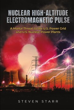 Nuclear High-Altitude Electromagnetic Pulse - Starr, Steven