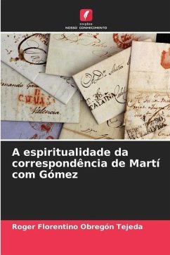 A espiritualidade da correspondência de Martí com Gómez - Obregón Tejeda, Roger Florentino