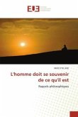 L'homme doit se souvenir de ce qu'il est