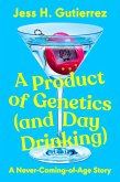 A Product of Genetics (and Day Drinking) (eBook, ePUB)