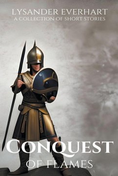 Cover Conquest of Flames - A Collection of Short Stories