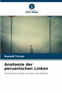 Anatomie der peruanischen Linken - Torres, Ronald