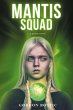 Mantis Squad - Bild 1
