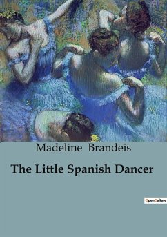 The Little Spanish Dancer - Brandeis, Madeline