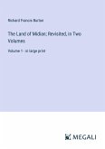 The Land of Midian; Revisited, in Two Volumes