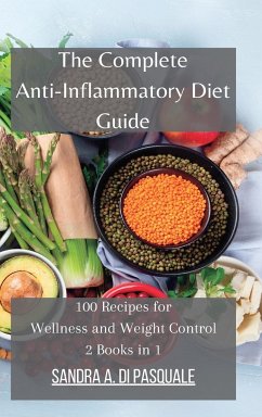 The Complete Anti-Inflammatory Diet Guide - Pasquale, Sandra A Di