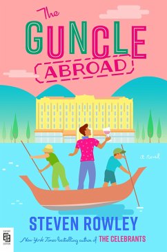 The Guncle Abroad - Rowley, Steven