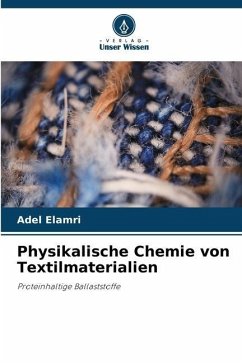 Physikalische Chemie von Textilmaterialien - Elamri, Adel