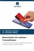 Bewusstsein für zahllose Transaktionen