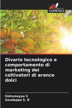 Divario tecnologico e comportamento di marketing dei coltivatori di arance dolci - S, Sidramayya;S. B, Goudappa
