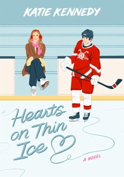 Hearts on Thin Ice (eBook, ePUB) - Kennedy, Katie