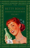 The Betty Booze Holiday Cocktail Book, Volume 1 (eBook, ePUB)
