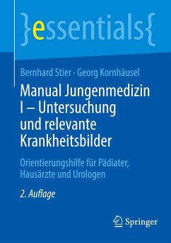 Manual Jungenmedizin I - Untersuchung und relevante Krankheitsbilder - Stier, Bernhard;Kornhäusel, Georg