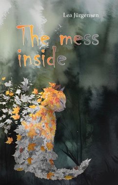 The mess inside - Jürgensen, Lea