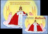 Der kleine Rosenkranz zum Prager Jesuskind (Bilderbuch mit Ausmalheft)