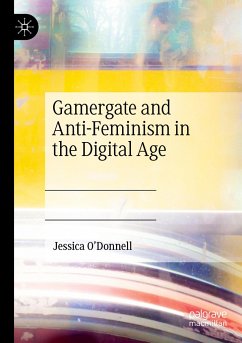 Gamergate and Anti-Feminism in the Digital Age - O'Donnell, Jessica