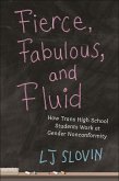 Fierce, Fabulous, and Fluid (eBook, ePUB)