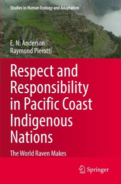 Respect and Responsibility in Pacific Coast Indigenous Nations - Anderson, E. N.;Pierotti, Raymond