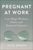 Pregnant at Work (eBook, ePUB) Pregnant at Work (eBook, ePUB)