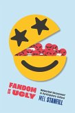 Fandom Is Ugly (eBook, ePUB) Fandom Is Ugly (eBook, ePUB)