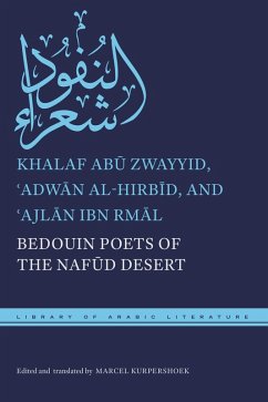 Bedouin Poets of the Nafud Desert (eBook, ePUB) - Abu Zwayyid, Khalaf; al-Hirbid, ¿Adwan; ibn Rmal, ¿Ajlan