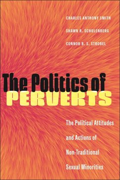 The Politics of Perverts (eBook, ePUB) - Smith, Charles Anthony; Schulenberg, Shawn R.; Strobel, Connor B. S.