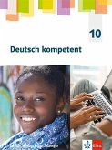 Deutsch kompetent 10. Arbeitsheft mit interaktiven Übungen Klasse 10. Ausgabe Sachsen, Sachsen-Anhalt, Thüringen Gymnasium