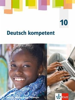 Deutsch kompetent 10. Arbeitsheft mit interaktiven Übungen Klasse 10. Ausgabe Sachsen, Sachsen-Anhalt, Thüringen Gymnasium