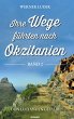 Ihre Wege führten nach Okzitanien -... - Bild 1