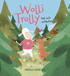 Wolli Trolly hat sich verlaufen - Halbeisen, Isabella