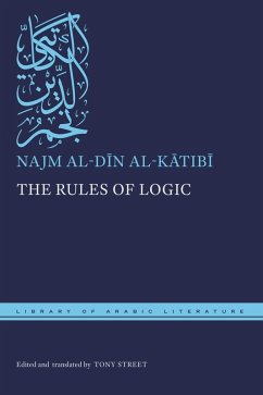 The Rules of Logic (eBook, ePUB) - al-Katibi, Najm al-Din