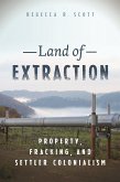 Land of Extraction (eBook, ePUB)